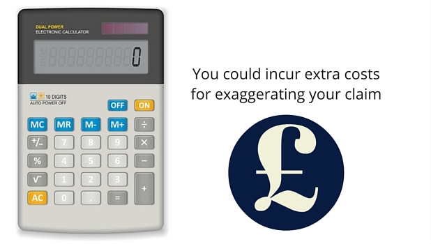 Warning - exaggerate your claim and you could face consequences